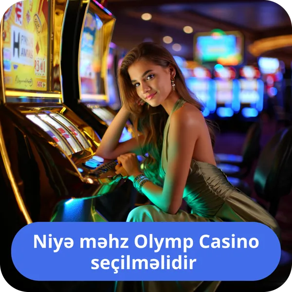 Niyə məhz Olymp Casino seçilməlidir
